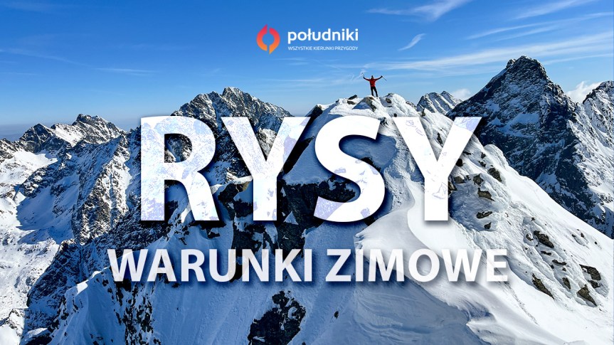 Rysy zimą – czy faktycznie takie niebezpieczne? Zimowe wejście od polskiej strony. (film&nbsp;4K)